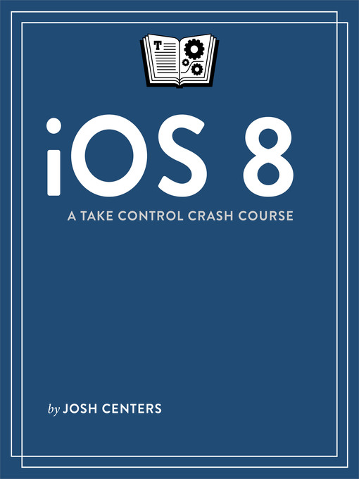 Title details for iOS 8 by Josh Centers - Available